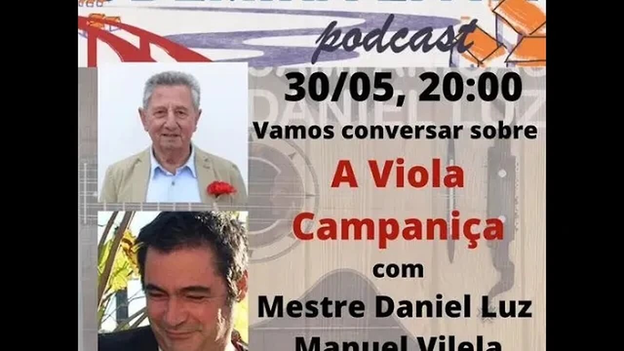 #55 - Mestre Danel Luz e Manuel Vilela sobre a viola campaniça