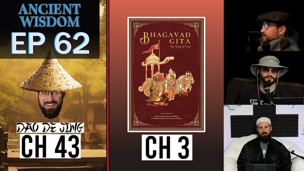 Bhagavad Gita Ch. 3 --- Dao de Jing Ch. 43 --- EP 62