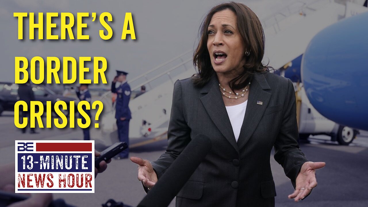 13-Minute News Hour w/ Bobby Eberle - Border Crisis? Kamala BLASTS Border Agents Instead 9/22/21
