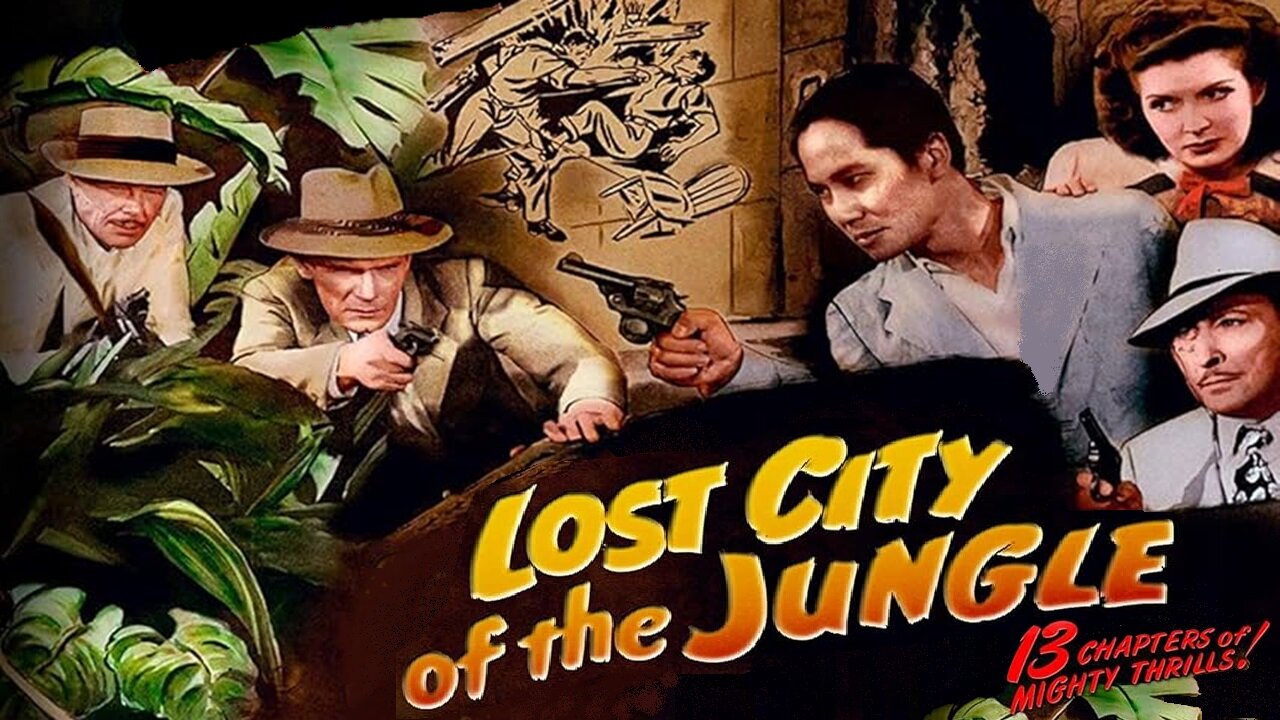 Lost City of the Jungle (1946) Complete 13 Chapter Serial