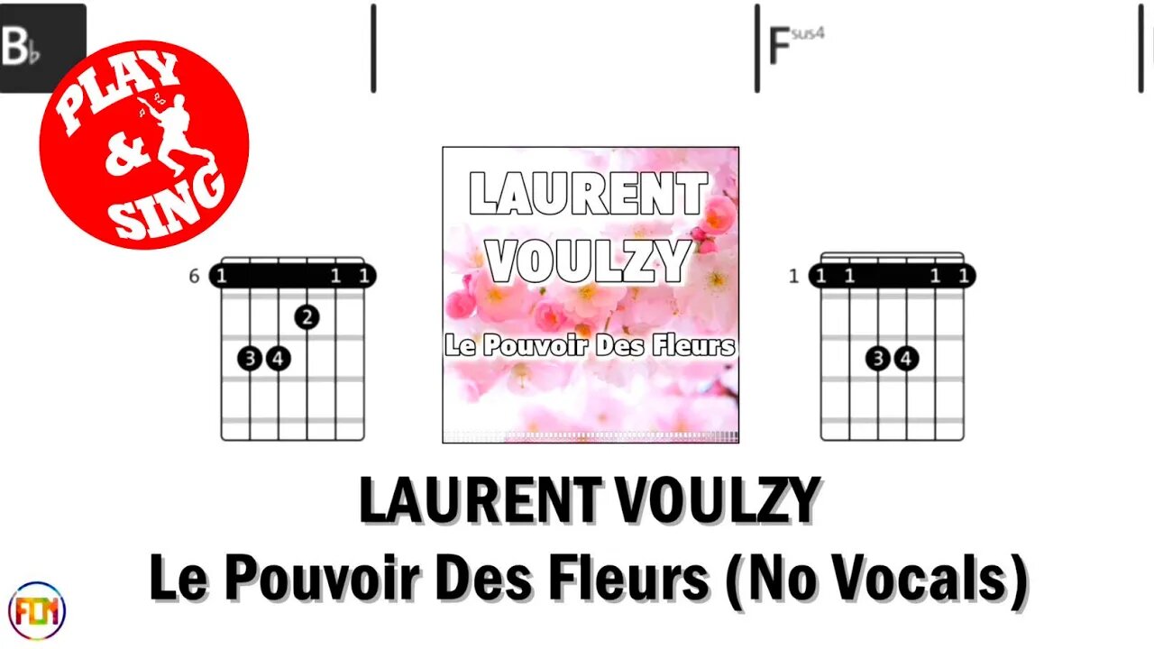 LAURENT VOULZY Le Pouvoir Des Fleurs FCN GUITAR CHORDS & LYRICS NO VOCALS