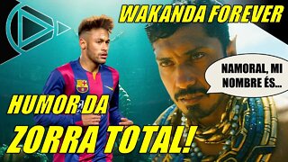 Pantera Negra Wakanda Forever: Como se fala "Namor" Namoral! Roteiro da Zorra Total! #HORAPLAY