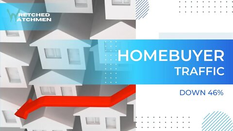 Homebuyer Traffic Down 46%