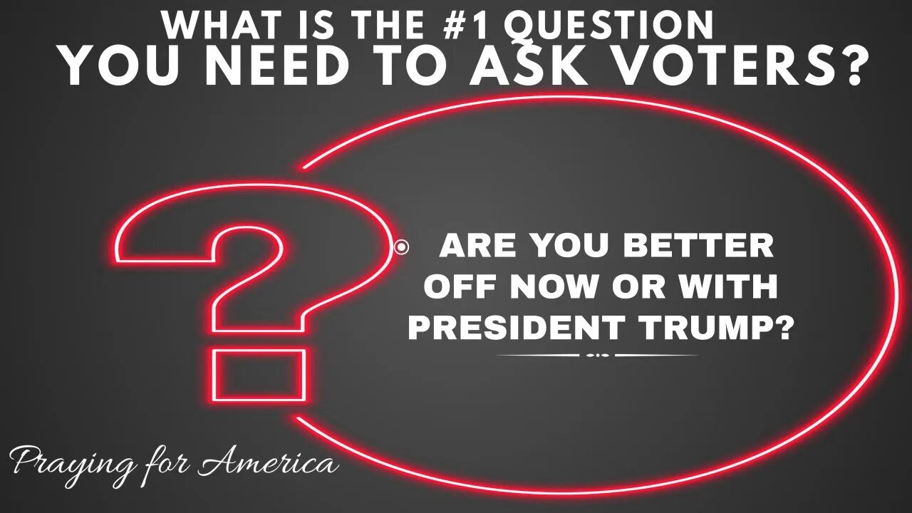 What is The Key Question to Ask Voters?