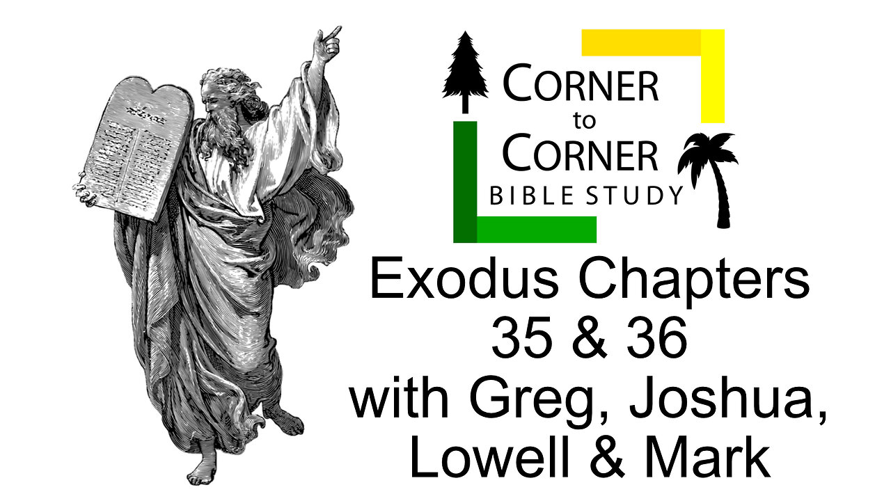 Studying Exodus Chapters 35 & 36