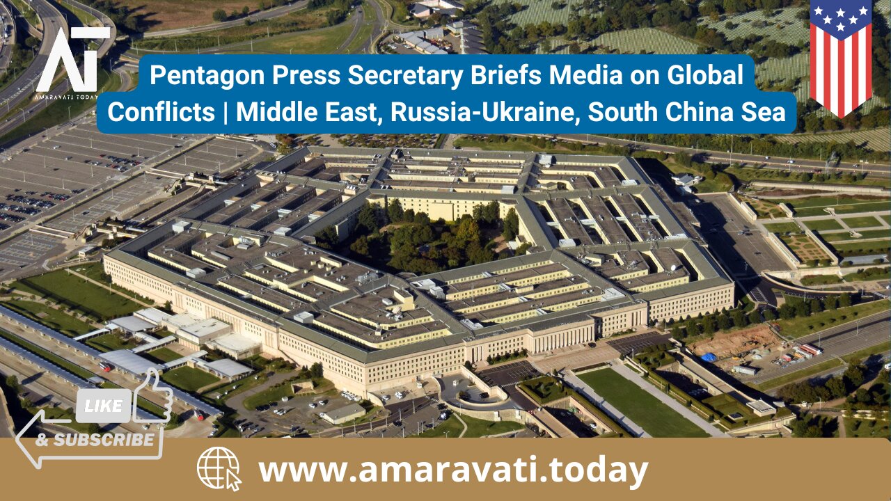 Pentagon Briefs Media on Global Conflicts | Middle East | Russia-Ukraine | South China Sea