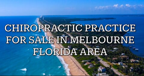 Chiropractic Practice for Sale in Melbourne Florida Area