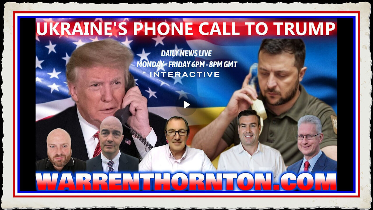 UKRAINE'S PHONE CALL TO TRUMP WITH WARREN THORNTON, PAUL BROOKER FRIENDS