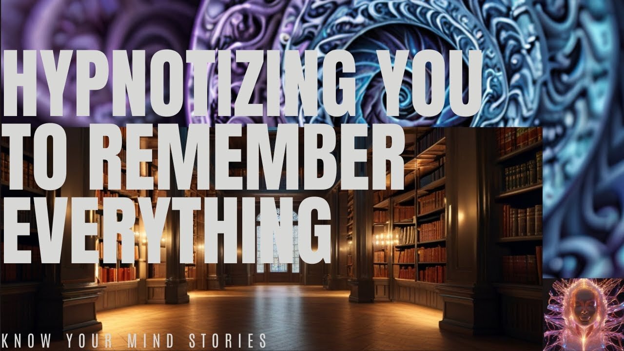 Hypnotizing You To Remember Everything: Harness The Full Potential of Your Mind!