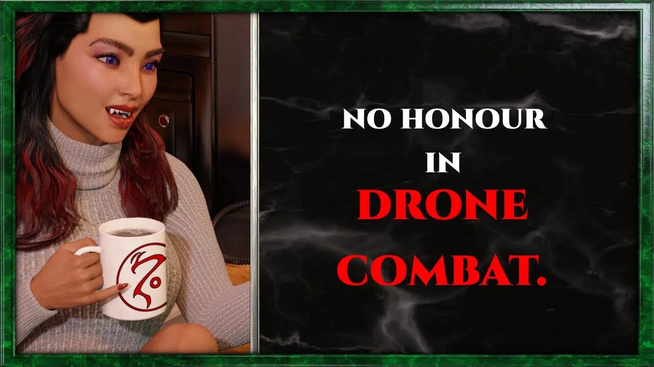CoffeeTime clips: "No honour in drone combat."