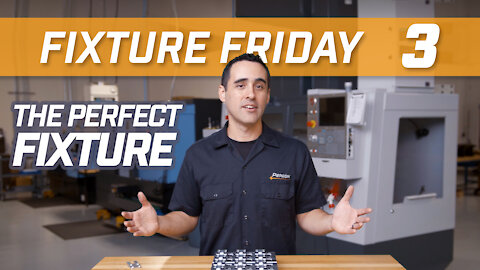 Top Tips for Perfect Fixtures - Fixture Friday #3 - Pierson Workholding