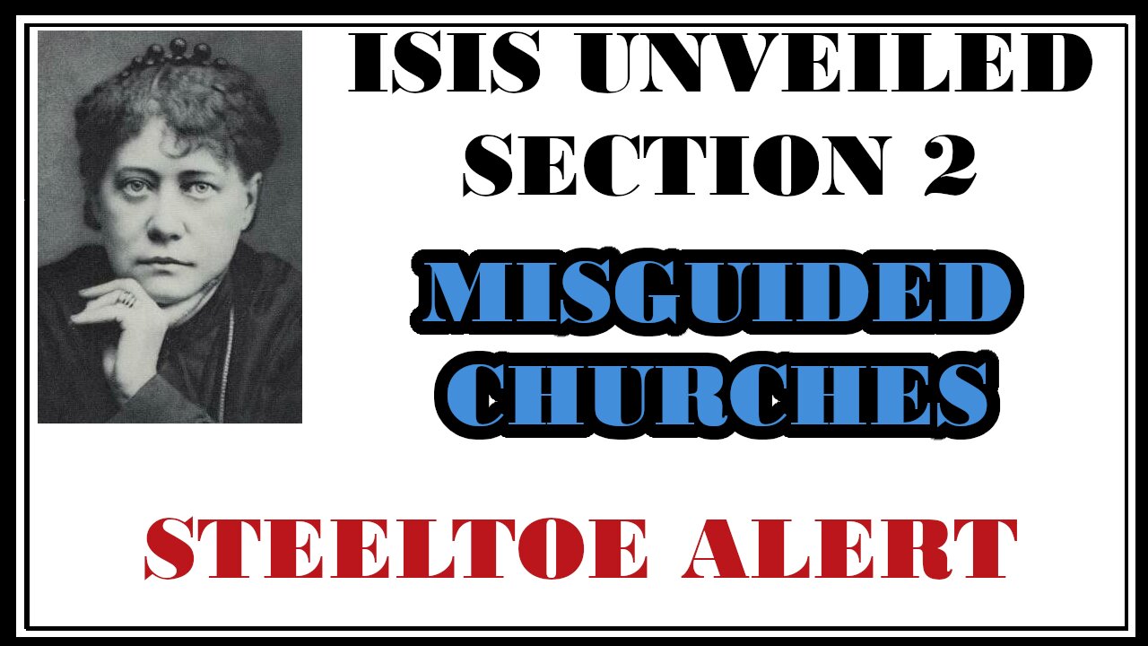 Esoterica: Questioning the Authority and Intention of the Church -Isis Unveiled