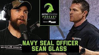 Leadership Lessons from a Navy SEAL Officer: Sean Glass on Leading in Combat & Business |MTNT POD#92