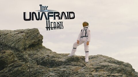 “Unafraid” by Toxic Hearts