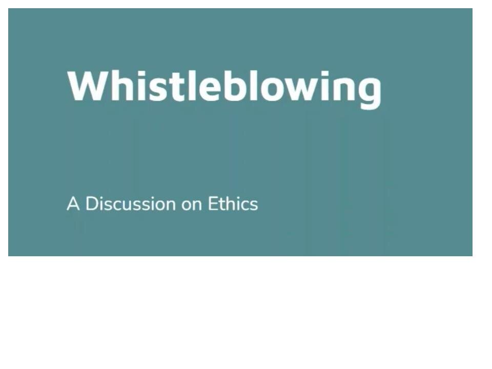 Whistleblowing and Ethics