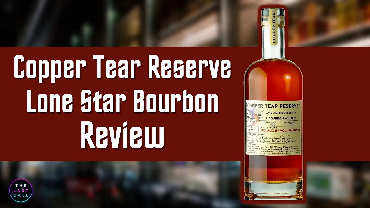 Copper Tear Lone Star Special Edition Bourbon Whiskey Review!