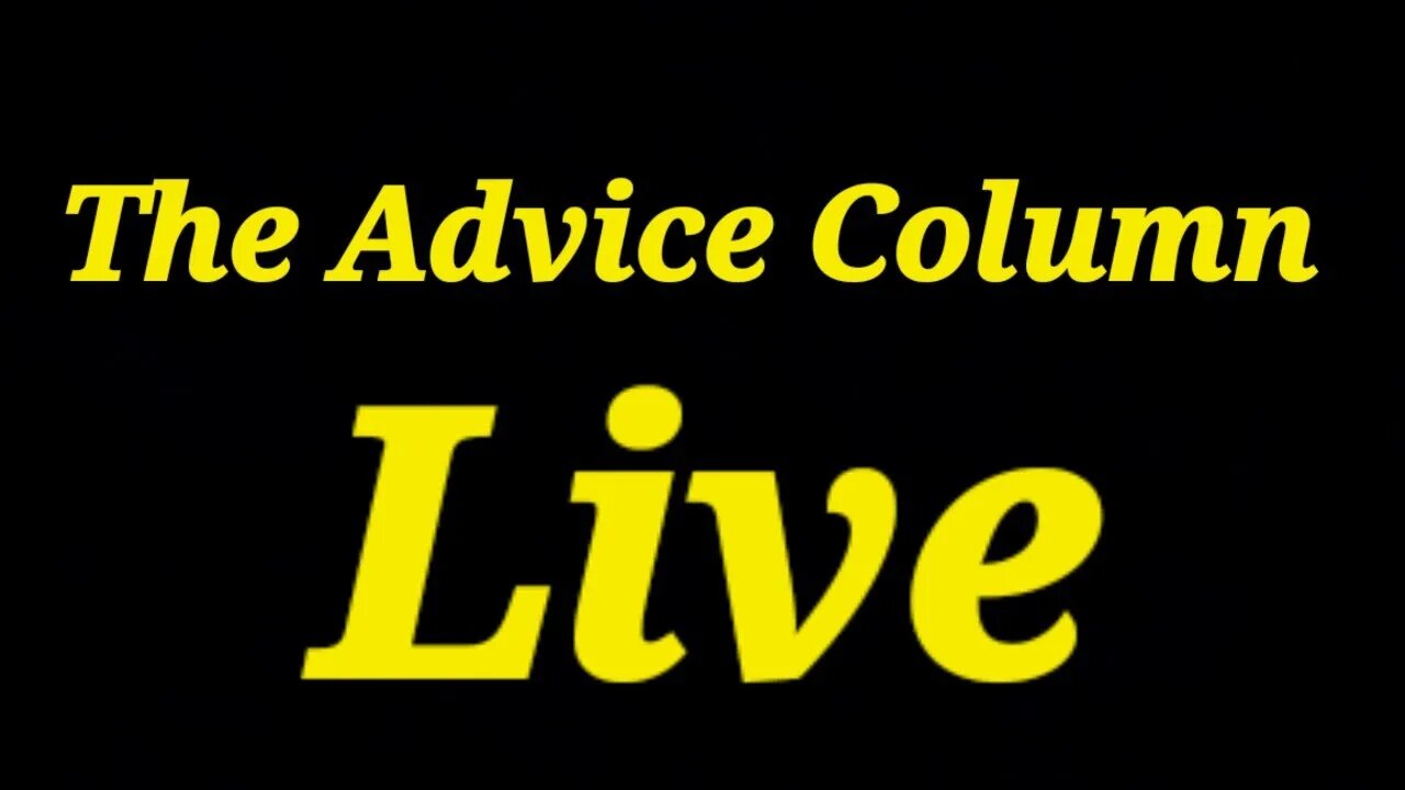 Let's Talk Live | What's On Your Mind? | The Advice Column Live