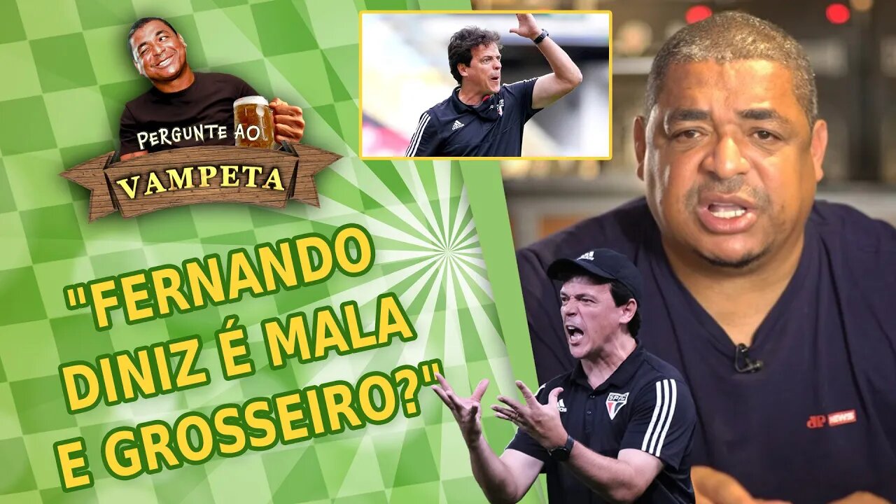 "Fernando Diniz é MALA e GROSSEIRO?" PERGUNTE AO VAMPETA #103