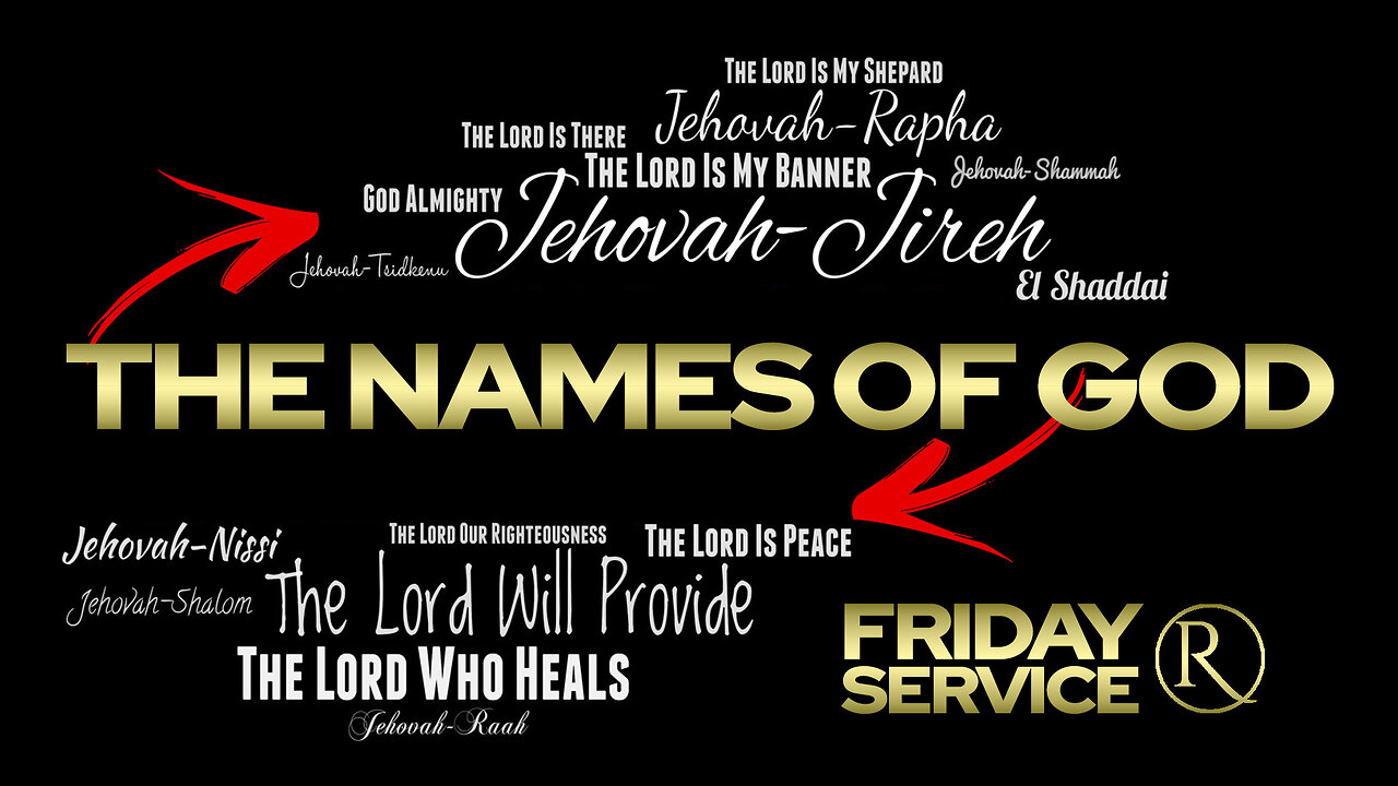 The Names of God • Friday Service