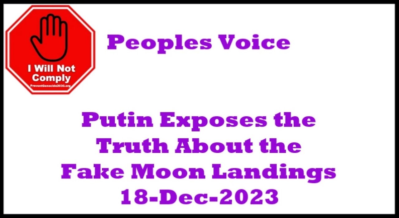 Putin Exposes the Truth About the Fake Moon Landings 18-Dec-2023