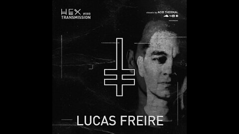 Lucas Freire @ HEX Transmission #080