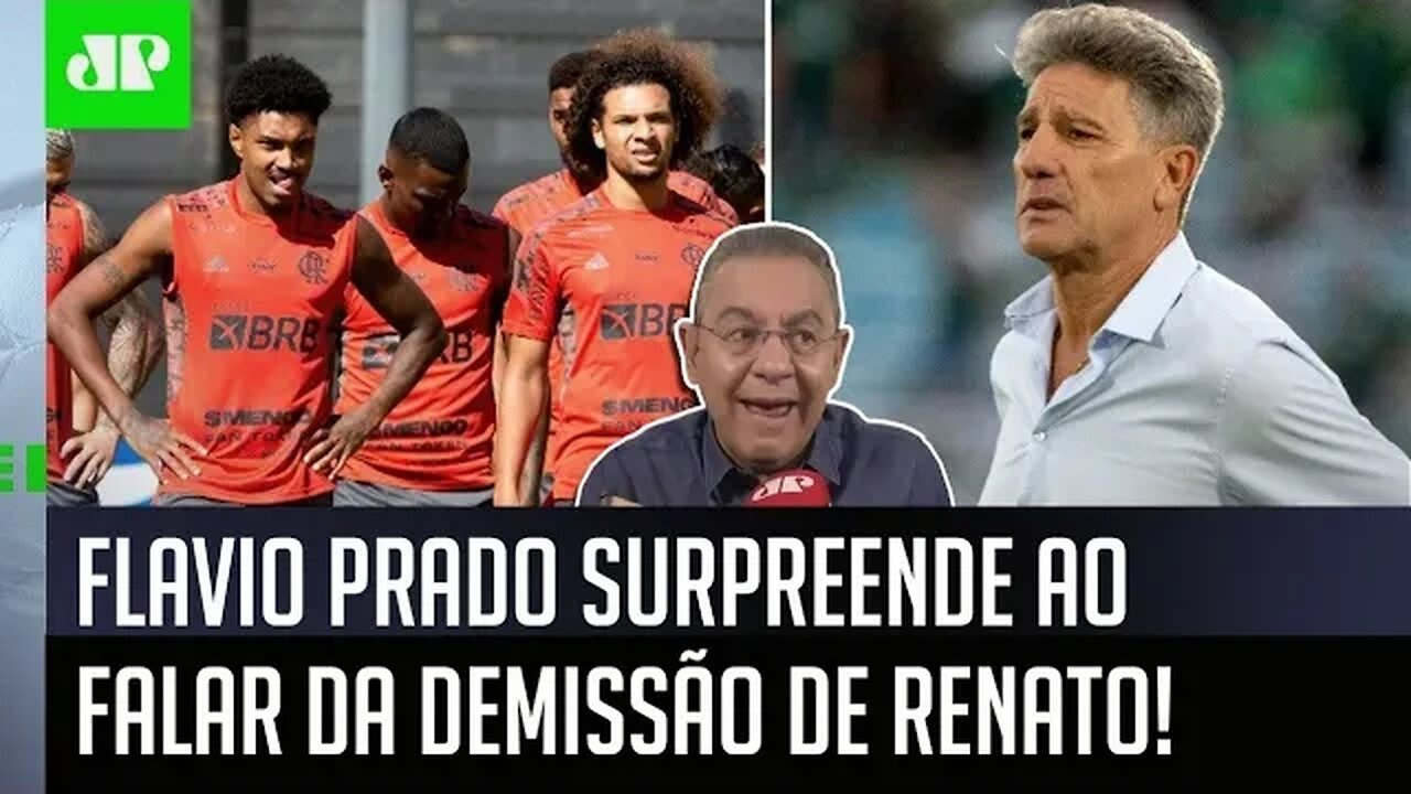 "Cara, o Flamengo DEMITIR o Renato Gaúcho foi UMA..." Flavio Prado SURPREENDE!