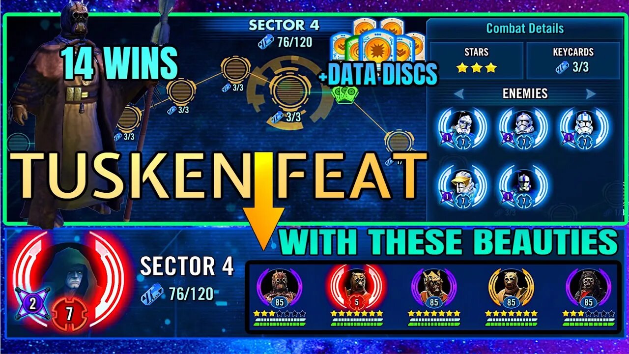 [SECTOR 4] TUSKEN 14 WINS FEAT w/WEAK TUSKEN. MODS & DATA DISCS - SWGOH. GALACTIC CONQUESTS