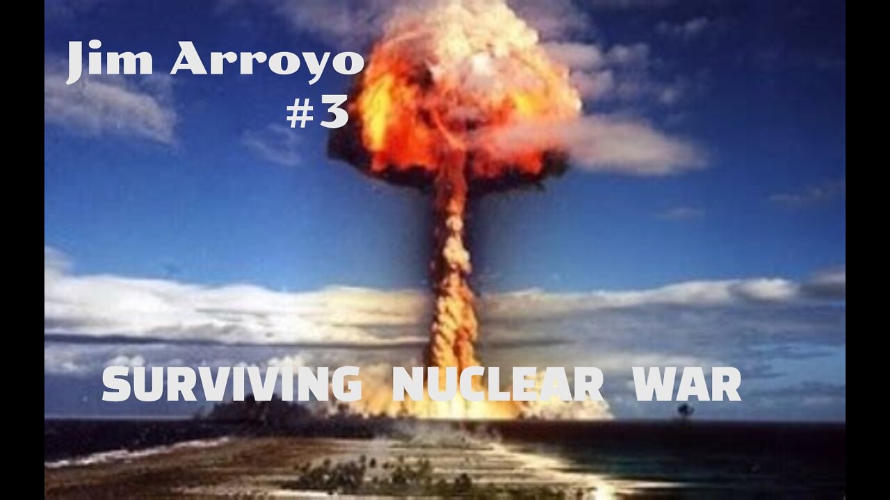 Surviving Nuclear War 3 - Jim