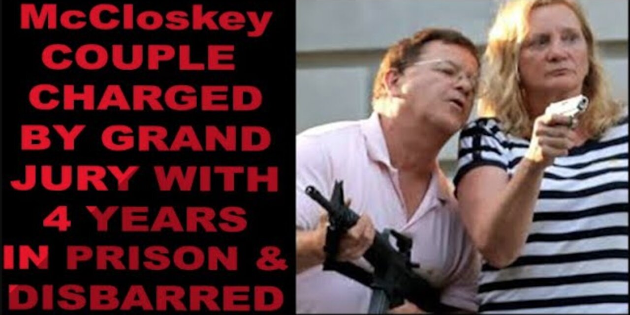 Ep.180 | McCLOSKEY COUPLE CHARGED BY GRAND JURY W. FELONIES FOR SELF DEFENDING THEMSELVES FROM BLM