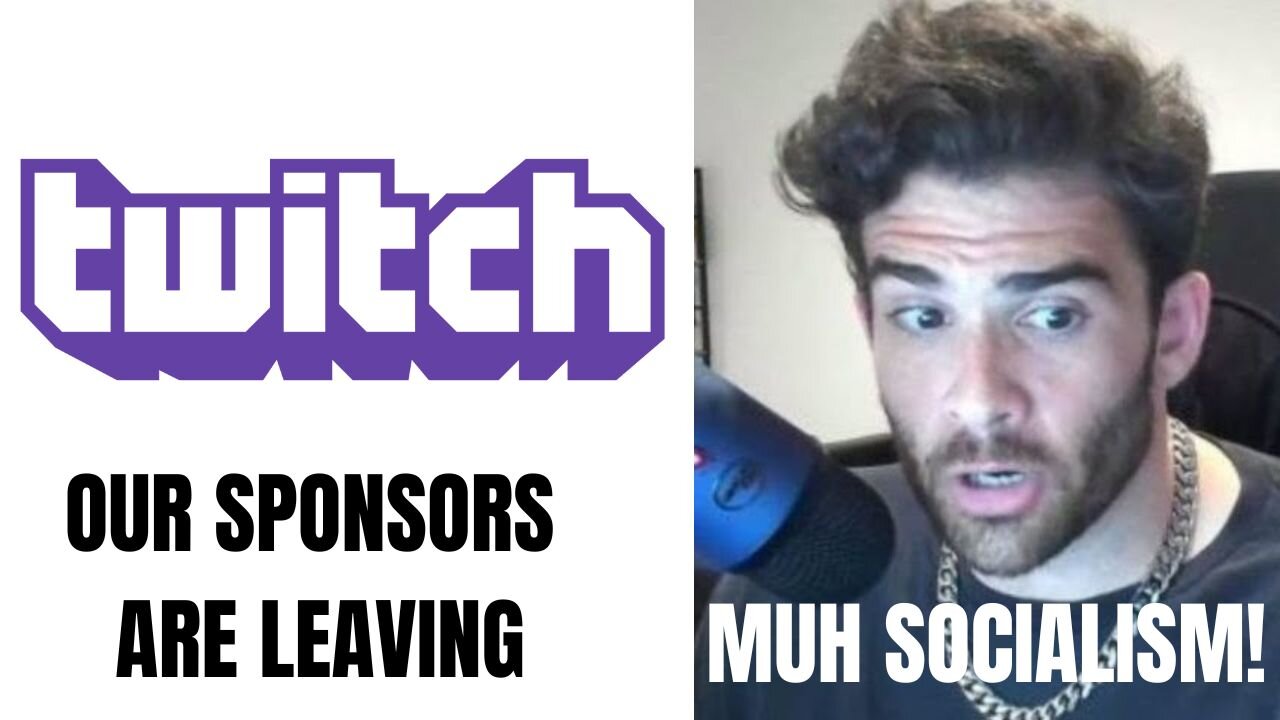 Luc's Sermon (Sponsors PULL OUT of Twitch Over Hassan Piker Favoritism, FINALLY)