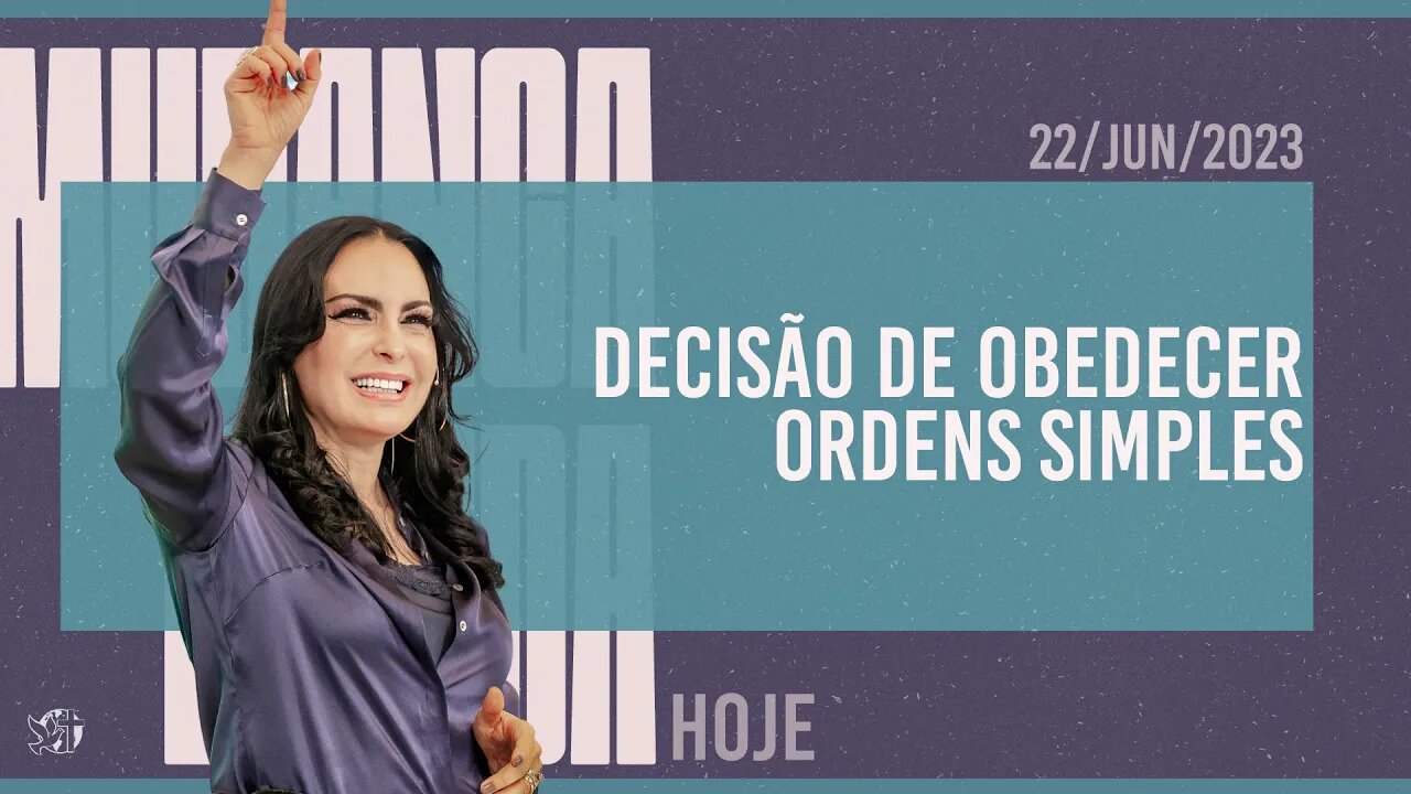 Decisão de obedecer ordens simples || Mudança de Vida Hoje