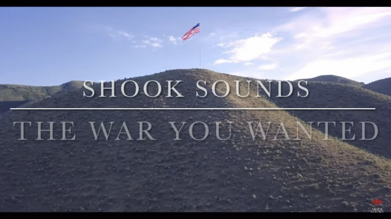The War You Wanted by Shook Sounds