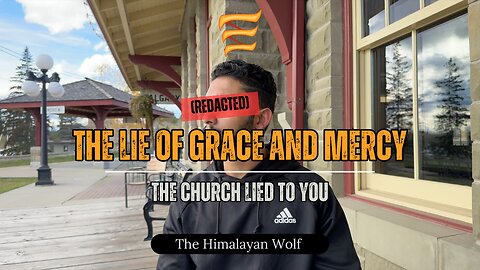 GRACE & MERCY: The Church's Biggest Deceptive Sales Tactic