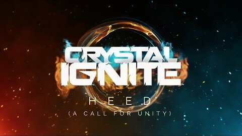 Crystal Ignite - Heed (A Call For Unity) | Official Lyric Video