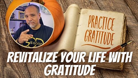 Gratitude Unveiled: Transforming Negativity into Joy