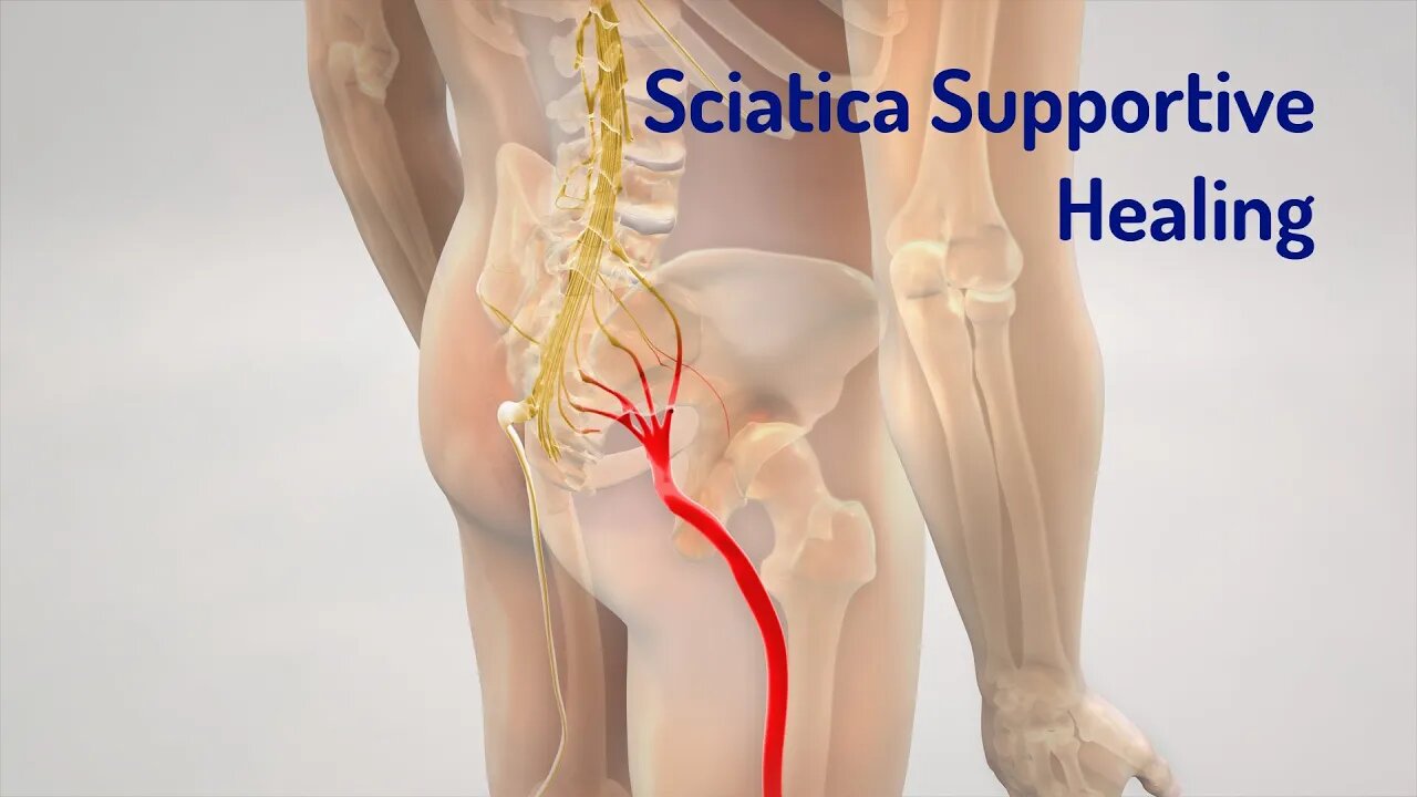 Sciatica Supportive Healing (Energy Healing/Frequency Music)