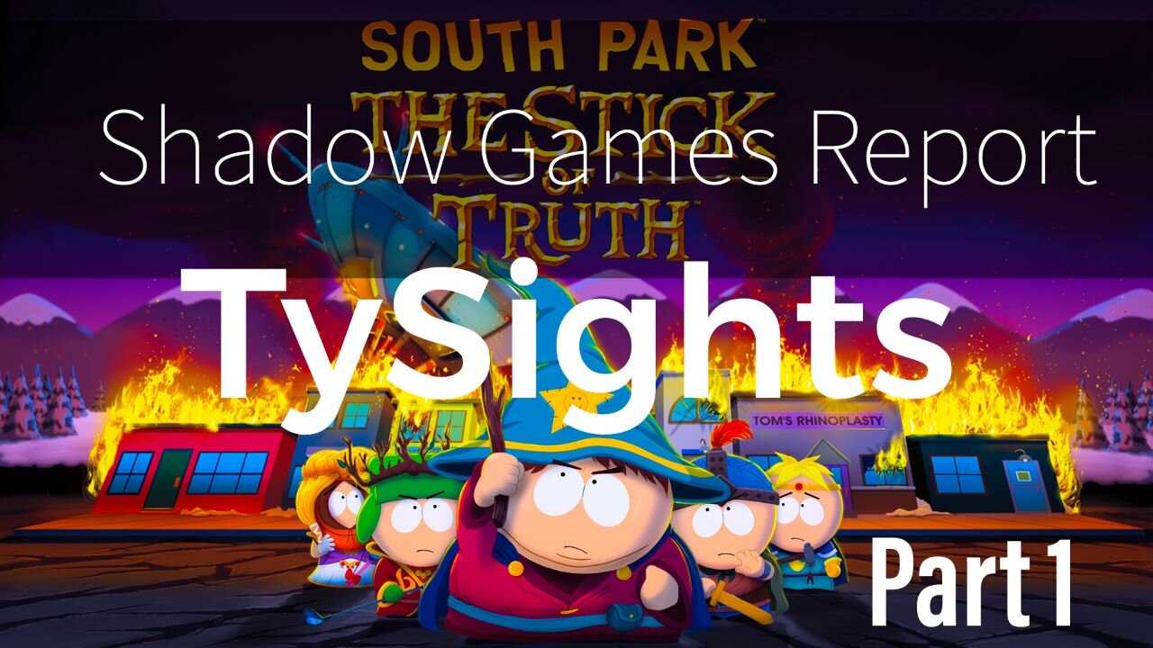 Trump of Truth #GameOnlyReplay / #SouthParkStickOfTruth - Full Part 1 @TySightsArts #SGR On Rumble!