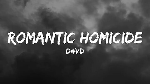 d4vd - Romantic Homicide (Lyrics)