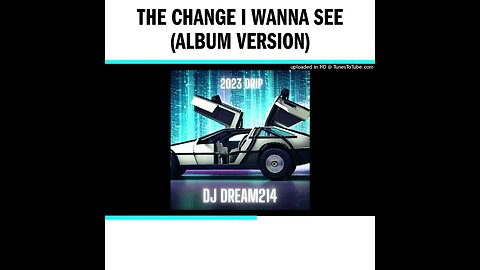 The Change I Wanna See (Album Version)