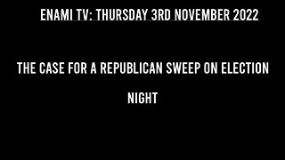 The Case For A Republican Sweep On Election Night