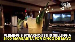 Fleming's is selling a $100 margarita for Cinco de Mayo