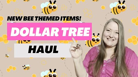 Dollar Tree Haul New Bee Themed Items! New Pet Lover Items & New Craft Supplies In Crafter's Square