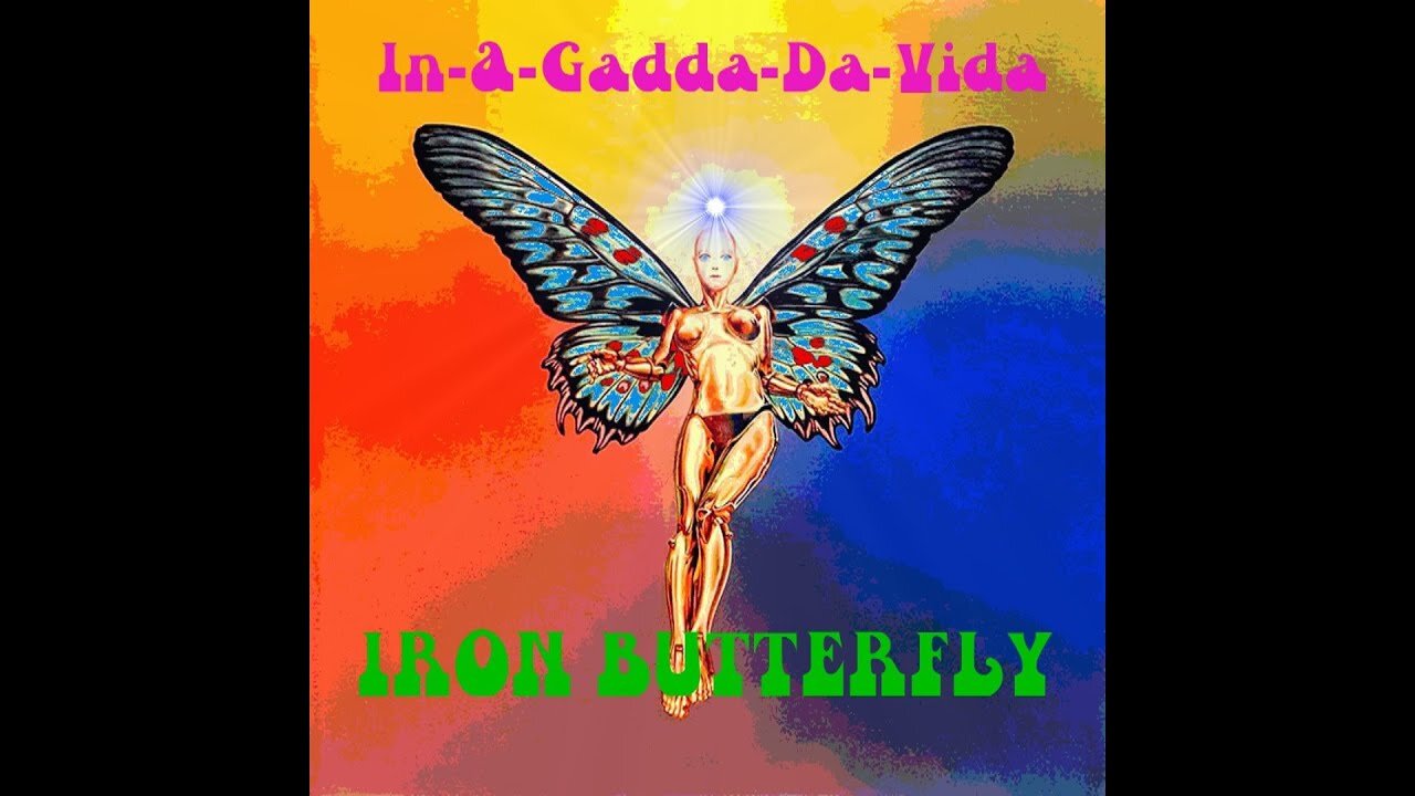 In-A-Gadda-Da-Vida ~ Iron Butterfly