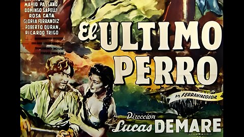 El último perro (1956) - Lucas Demare - western y melodrama