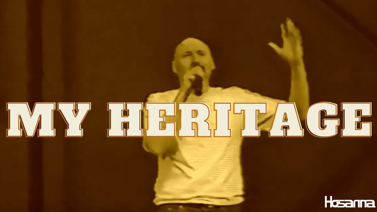 My Heritage (Nick Holmes) | Hosanna Creative