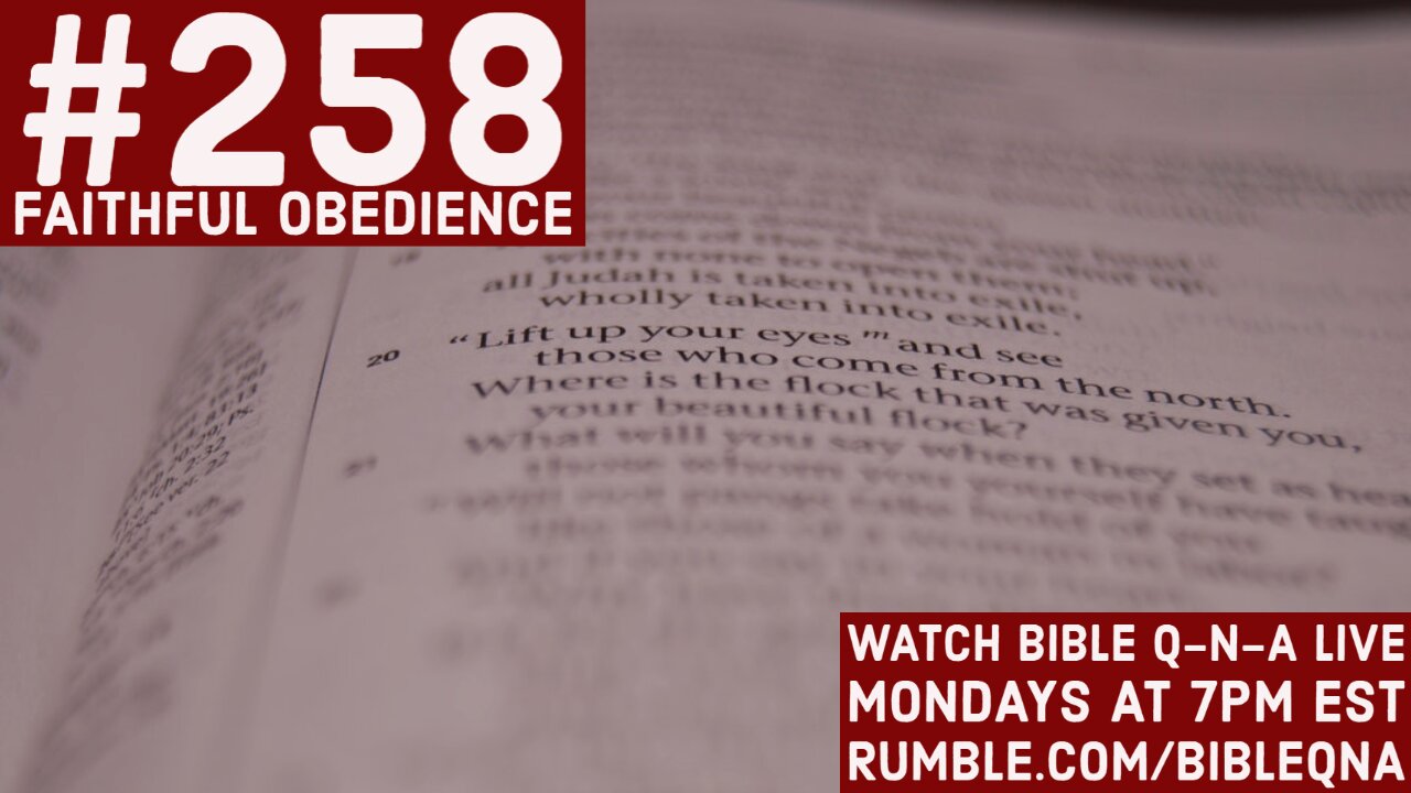 Bible Q-n-A #258: Faithful Obedience