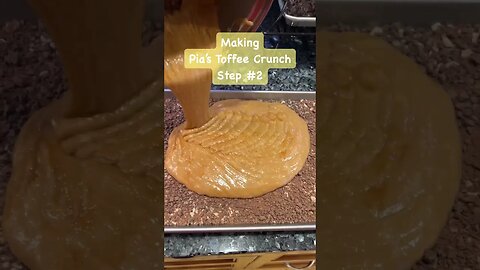 FOOD SHORTS! STEP #2 Pia's #toffee #crunch #making #recipes #shorts #ThinkPositiveBeHappy #LikeShareFollowMessage