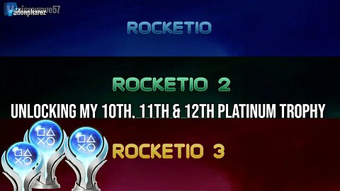 Unlocking my 10th, 11th & 12th Platinum Trophies in Rocketio, Rocketio 2 & Rocketio 3 (PS5)