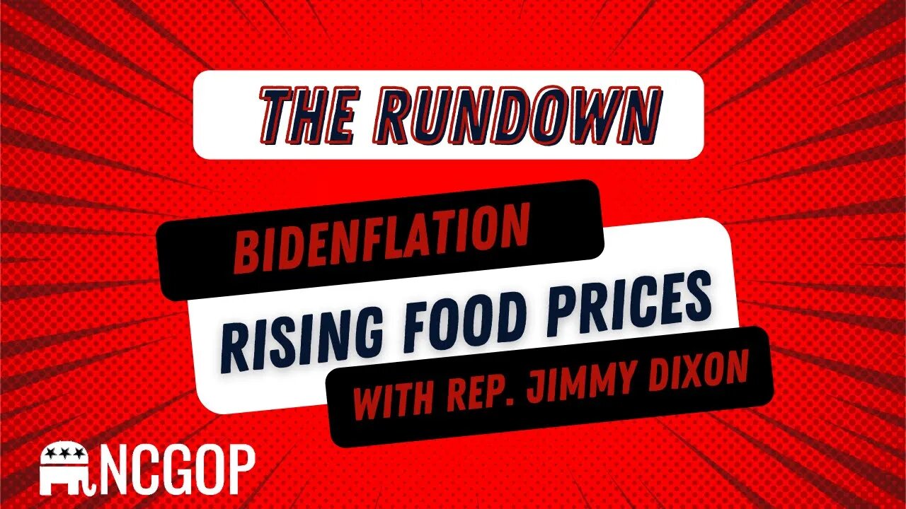 Rundown: Rep. Jimmy Dixon on Increased Food Prices