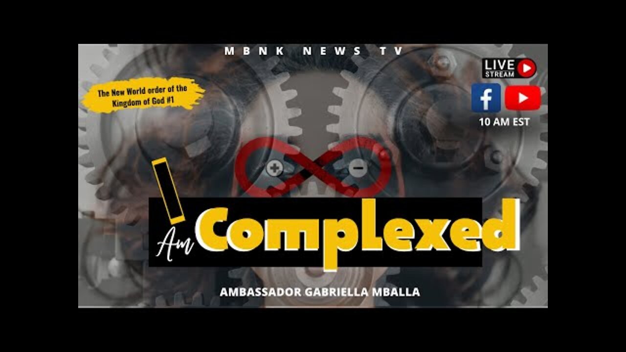I AM COMPLEXED - N.W.O. of the Kingdom Of God